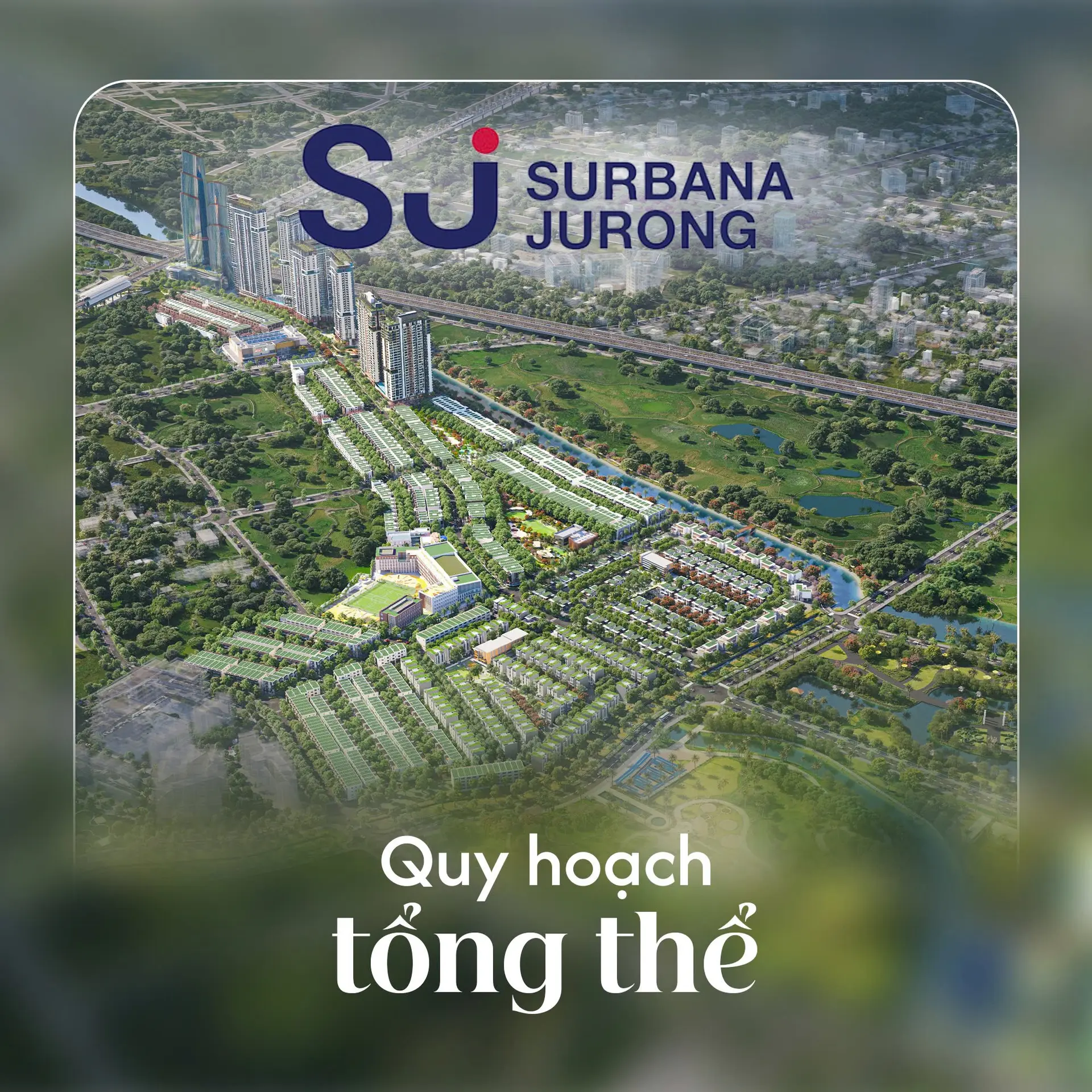 Quy hoạch tổng thể bởi Surbana Jurong